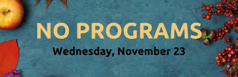 No programs Wednesday, November 23