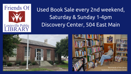 The Friends of the Library used book sale every second weekend at the Discovery Center
